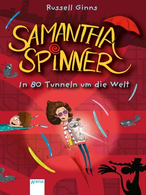 cover image of Samantha Spinner (2). In 80 Tunneln um die Welt